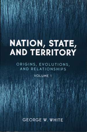 Nation, State, and Territory de George W. White