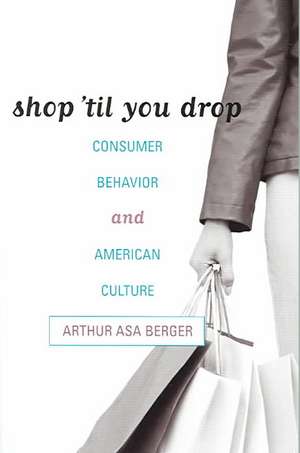 Shop 'Til You Drop de Arthur Asa Berger