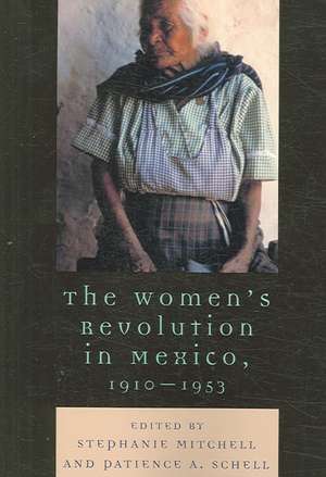 The Women's Revolution in Mexico, 1910-1953