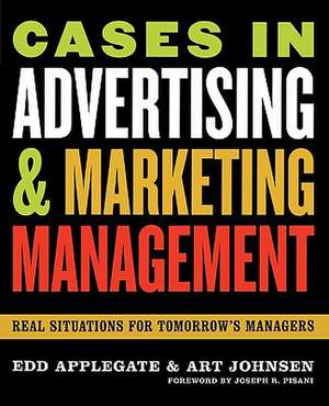 Cases in Advertising and Marketing Management de Edd C. Applegate