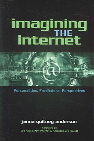 Imagining the Internet de Janna Quitney Anderson