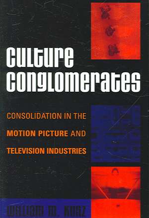 Culture Conglomerates de William M. Kunz