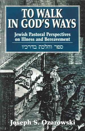 To Walk in God's Ways de Joseph Ozarowski