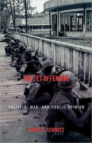 The TET Offensive de David F. Schmitz