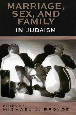 Marriage, Sex, and Family in Judaism