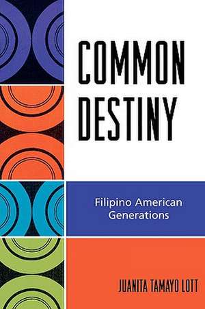 Common Destiny de Juanita Tamayo Lott