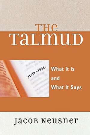 The Talmud de Jacob (Research Professor of Religion and TheologyBard College Neusner