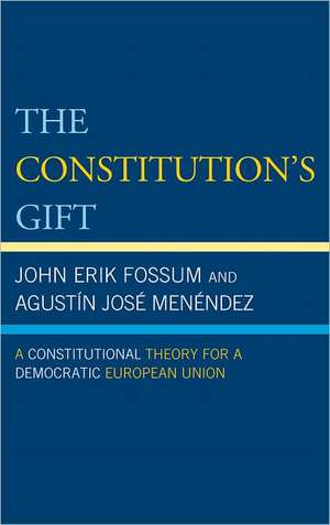 The Constitution's Gift de John Erik Fossum