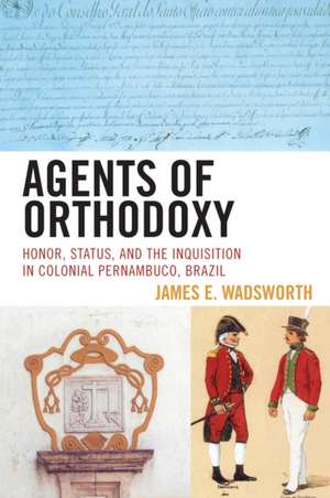 Agents of Orthodoxy de James E. Wadsworth