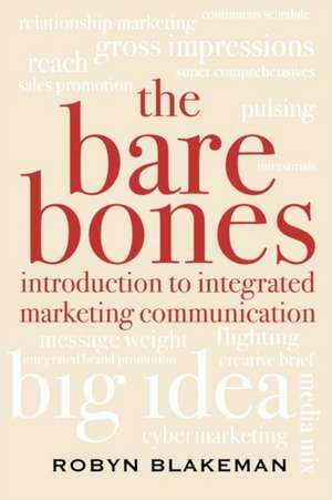 The Bare Bones Introduction to Integrated Marketing Communication de Robyn Blakeman