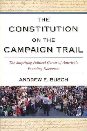 The Constitution on the Campaign Trail de Andrew E. Busch