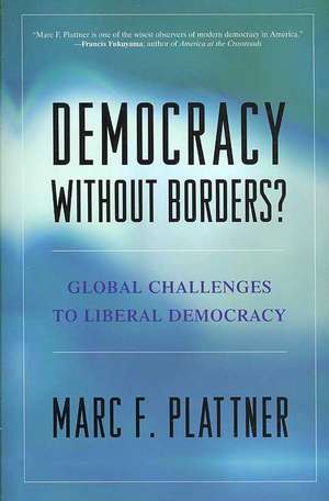 Democracy Without Borders? de Marc F. Plattner