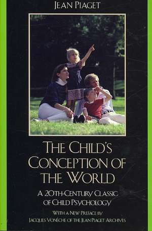 The Child's Conception of the World de Jean Piaget