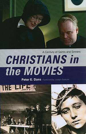 Christians in the Movies de Peter E. Dans