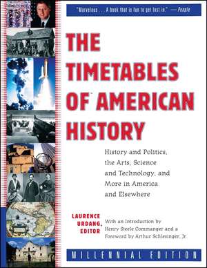 The Timetables of American History: History and Politics, the Arts, Science and Technology, and More in America and Elsewhere de Laurence Urdang