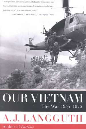 Our Vietnam: The War 1954-1975 de A. J. Langguth