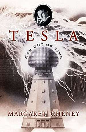 Tesla: Man Out of Time de Margaret Cheney