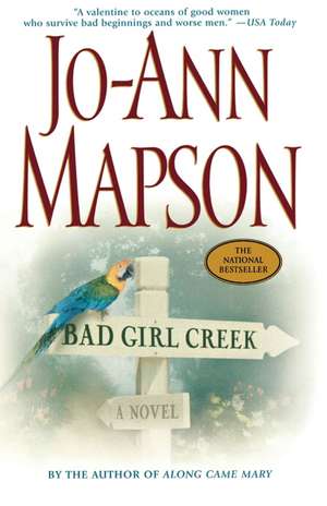 Bad Girl Creek: A Novel de Jo-Ann Mapson