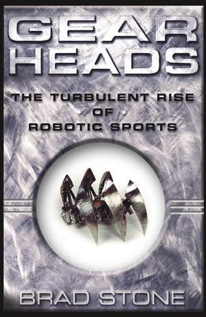 Gearheads de Brad Stone