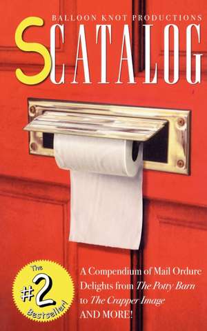 Scatalog: The #2 Bestseller! de Balloon Knot Productions