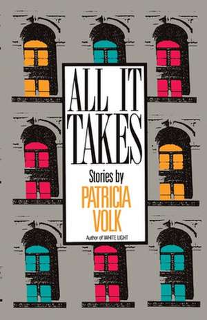 All It Takes de Patricia Volk