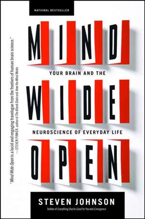 Mind Wide Open: Your Brain and the Neuroscience of Everyday Life de Steven Johnson