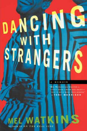 Dancing with Strangers de Mel Watkins