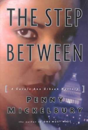 The Step Between de Penny Mickelbury