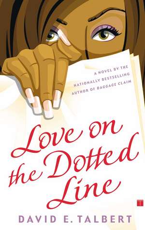 Love on the Dotted Line: A Novel de David E. Talbert