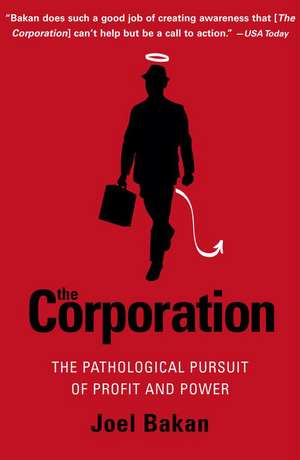 The Corporation: The Pathological Pursuit of Profit and Power de Joel Bakan