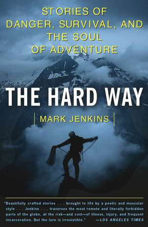 The Hard Way de Mark D. Jenkins