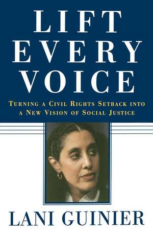 Lift Every Voice de Lani Guinier