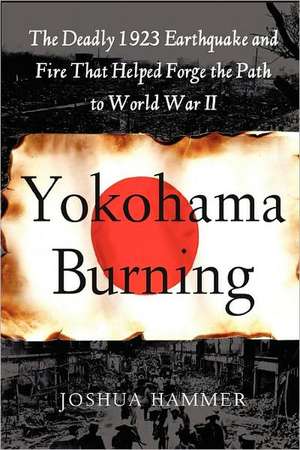 Yokohama Burning de Joshua Hammer