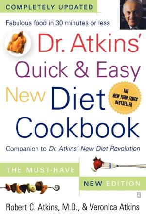 Dr. Atkins' Quick & Easy New Diet Cookbook: Companion to Dr. Atkins' New Diet Revolution de Robert C. Atkins M.D.