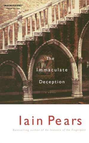 The Immaculate Deception de Iain M. Pears