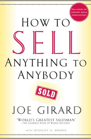 How to Sell Anything to Anybody de Joe Girard