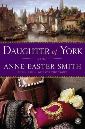 Daughter of York de Anne Easter Smith