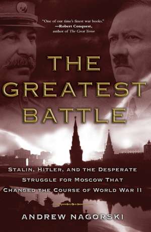 Greatest Battle de Andrew Nagorski