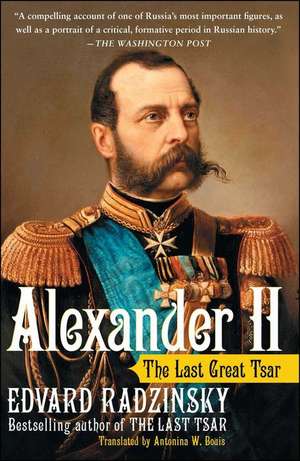 Alexander II: The Last Great Tsar de Edvard Radzinsky