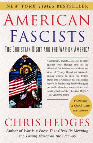 American Fascists: The Christian Right and the War on America de Chris Hedges