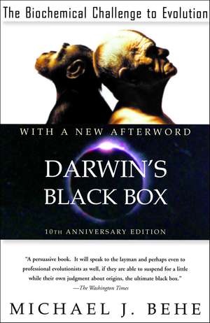 Darwin's Black Box: The Biochemical Challenge to Evolution de Michael J. Behe