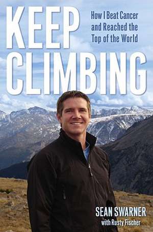 Keep Climbing de Sean Swarner