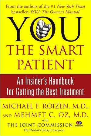 You: An Insider's Handbook for Getting the Best Treatment de M. D. Oz, Mehmet C.