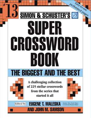 Simon & Schuster's Super Crossword Book Series 13 de Eugene T. Maleska