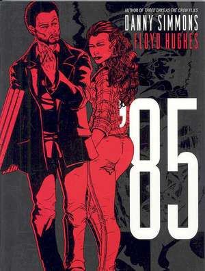 '85: A Graphic Novel de Danny Simmons