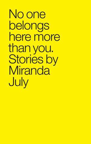 No One Belongs Here More Than You: The Killer Next Door de Miranda July