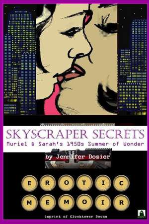 Skyscraper Secrets de Jen Dozier