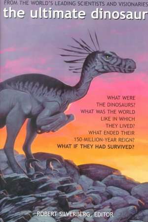 The Ultimate Dinosaur de Robert Silverberg