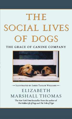 The Social Lives of Dogs de Elizabeth Marshall Thomas