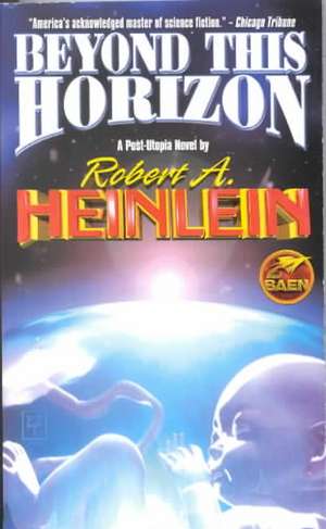 Beyond This Horizon de Robert A. Heinlein